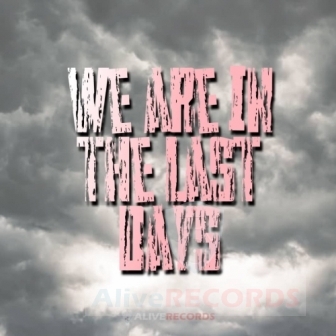 We are in the last days  image